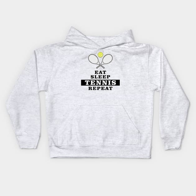 Eat, Sleep, Tennis, Repeat Kids Hoodie by DesignWood-Sport